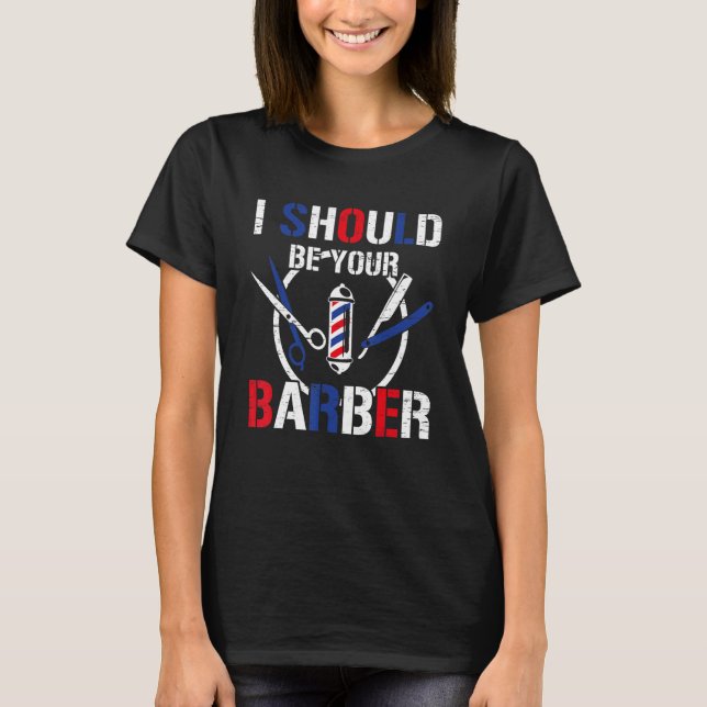 Camiseta Debería ser su Barber Scisor Barbershop Cut Tri (Anverso)