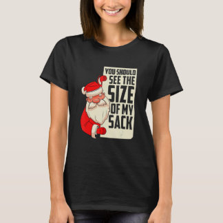 Camiseta Deberías ver el tamaño de mi saco Fiesta Navideña