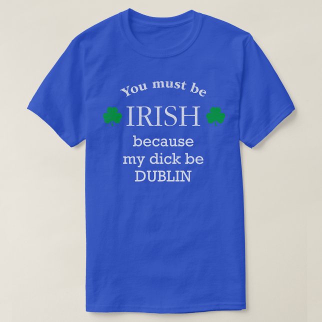 Camiseta Debes IRISH porque mi polla es DUBLÍN (Diseño del anverso)