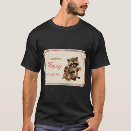 Camiseta Debes ser basura porque me gustas