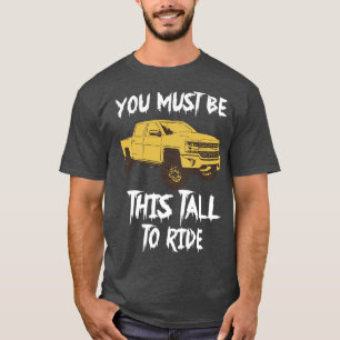 Camiseta Debes Ser Esto Para Montar Camiones Levantados