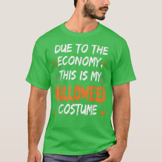 Camiseta Debido a la economía, este es mi disfraz de Hallow