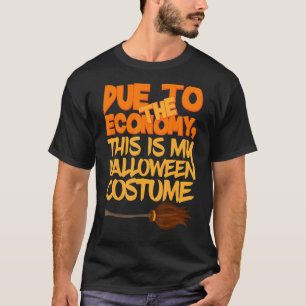 Camiseta Debido a la economía, este es mi disfraz de Hallow