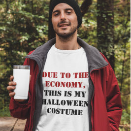 Camiseta Debido a la economía, este es mi disfraz de Hallow