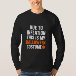 Camiseta Debido a la Inflación Este Es Mi Disfraz de Hallow