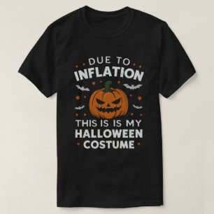 Camiseta Debido a la inflación este es mi disfraz de Hallow