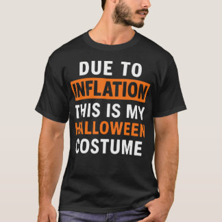 Camiseta Debido a la Inflación Este es Mi Disfraz de Hallow