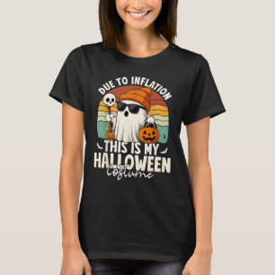 Camiseta Debido a la Inflación Este es Mi Disfraz Divertido