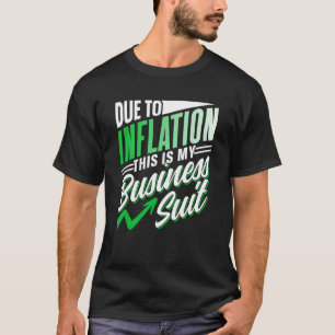 Camiseta Debido A La Inflación, Este Es Mi Negocio, Suit Sa