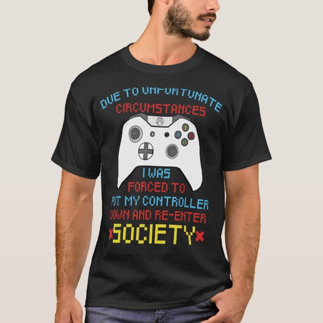 Camiseta Debido A Las Desafortunadas Circunstancias Gaming  (Anverso)