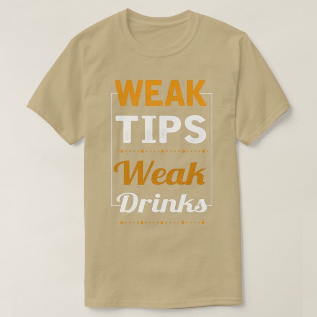Camiseta Debilidad de beber bebidas débiles Guay Bartender  (Diseño del anverso)