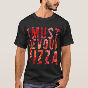 Camiseta Debo devorar pizza