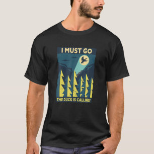Camiseta Debo Ir El Pato Está Llamando Cazando a Lover Fu