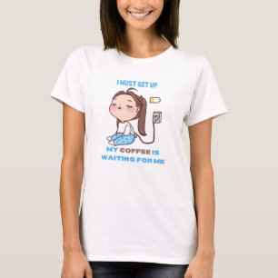 Camiseta Debo levantarme, mi café me está esperando.