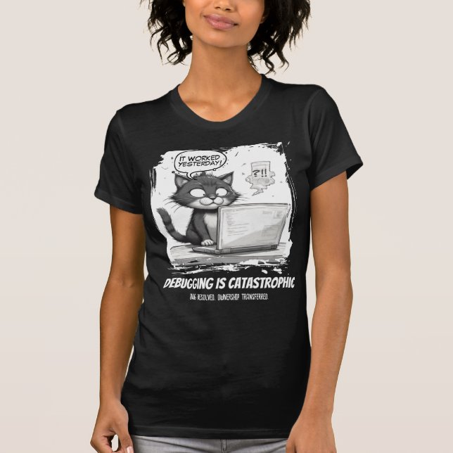 Camiseta Debugging Is Catastrophic Coding Cat Humor (Anverso)