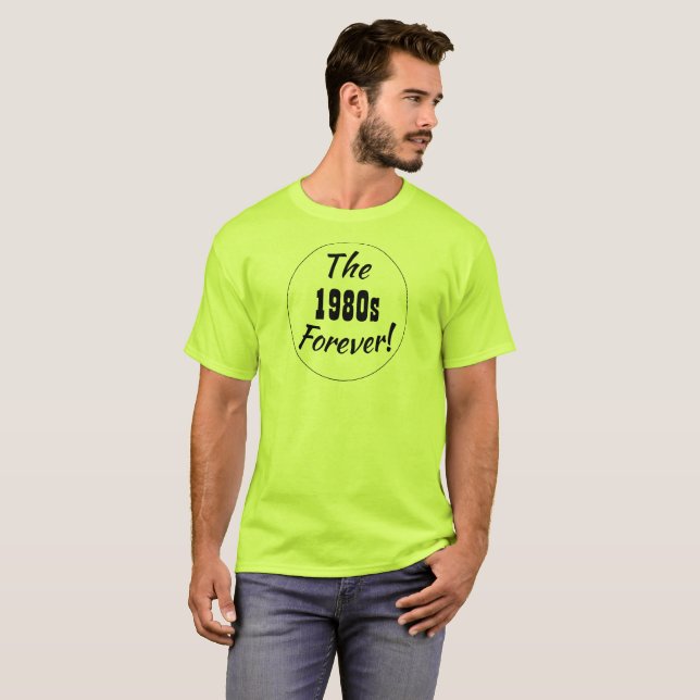 Camiseta Década Retro Divertida de los 80 Frase (Anverso completo)