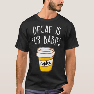 Camiseta Decaf es una cita divertida para bebés amantes del