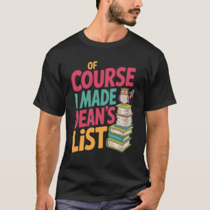 Camiseta Decano de estudiantes y maestros, por supuesto que
