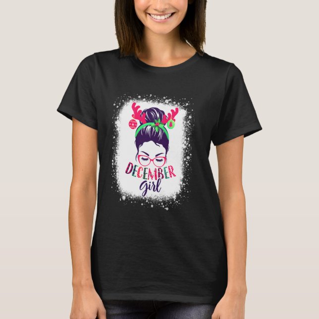 Camiseta December Girl Christmas Messy Bun Birthday Reindee (Anverso)