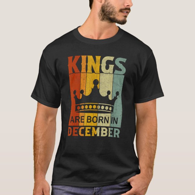 Camiseta December Month Boys Bday Party Kings Are Born in D (Anverso)