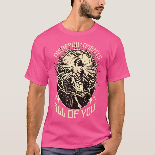 Camiseta Decepcionan A Todos Ustedes El Gracioso Meme De Je (Anverso)