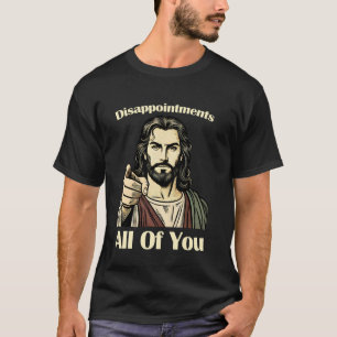 Camiseta Decepcionas A Todos Jesús Tee Gato Sarcástico