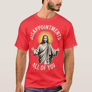 Camiseta Decepciones a todos ustedes