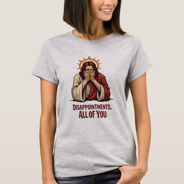 Camiseta Decepciones Para Todos Ustedes - Gracioso Jesús Fa (Anverso)