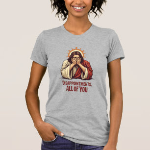 Camiseta Decepciones Para Todos Ustedes - Gracioso Jesús Fa