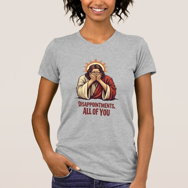 Camiseta Decepciones Para Todos Ustedes - Gracioso Jesús Fa (Anverso)