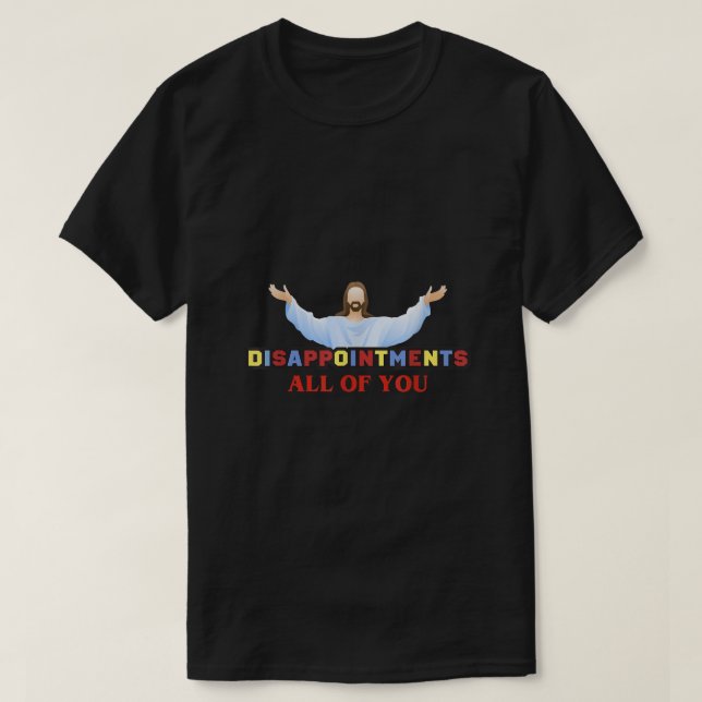 Camiseta Decepciones Todos Jesús Humor Sarcástico (Diseño del anverso)