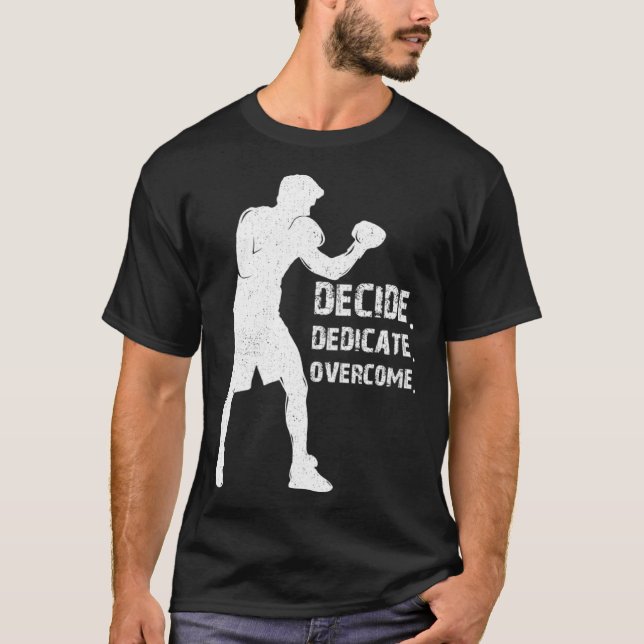 Camiseta Decide Dedicate Overcome Boxing quote Boxer motiva (Anverso)