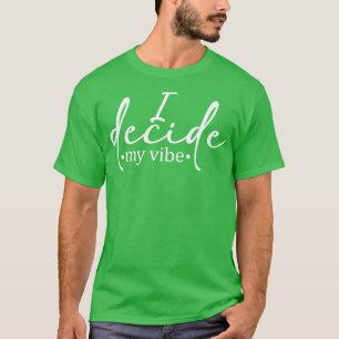 Camiseta Decido mi Vibe