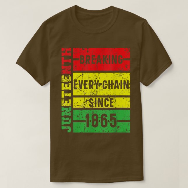Camiseta Decimoctavo Rompiendo Todas Las Cadenas Desde 1865 (Diseño del anverso)