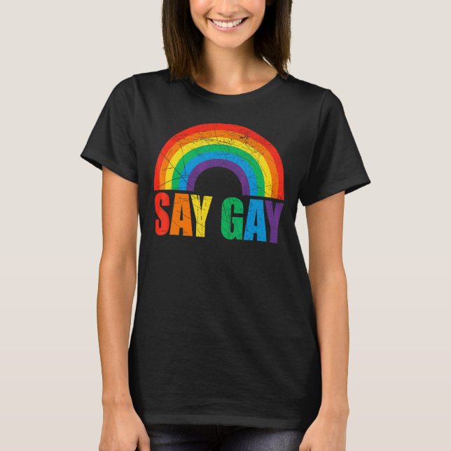 Camiseta Decir arcoiris gay decir transgénero permanecer or (Anverso)
