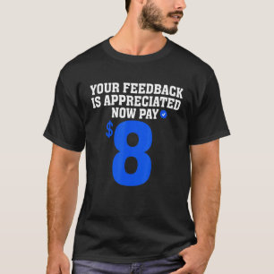 Camiseta Decir Cita Tus Comentarios Se Agradecen Ahora Paga