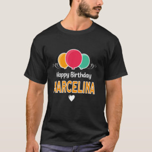Camiseta decir Feliz Cumpleaños Marcelina