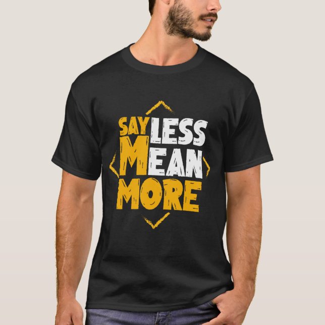 Camiseta Decir menos significado más (Anverso)