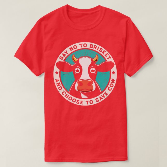 Camiseta Decir No A Brisket Y Elegir Guardar Vaca (Diseño del anverso)