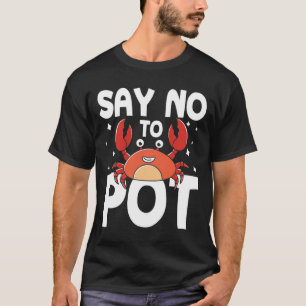 Camiseta Decir No A La Caca - Cangrejo