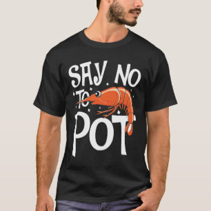 Camiseta Decir No A La Ota - Gracioso Camarón