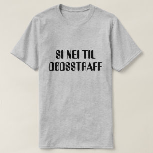 Camiseta decir no a la pena de muerte en gris noruego