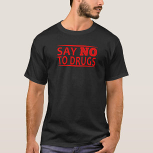Camiseta Decir NO a las drogas contra las drogas