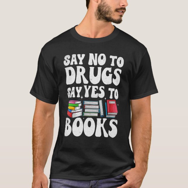 Camiseta Decir No A Las Drogas Decir Que Sí A Los Libros An (Anverso)