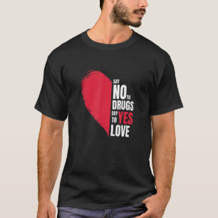 Camiseta Decir No A Las Drogas Decir Sí A Amar La Cinta Roj