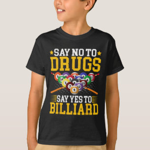 Camiseta Decir No A Las Drogas Decir Sí A Billiard - Pool B