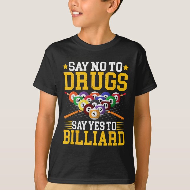 Camiseta Decir No A Las Drogas Decir Sí A Billiard - Pool B (Anverso)