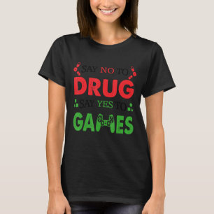 Camiseta Decir No A Las Drogas Decir Sí A Jugar A La Semana