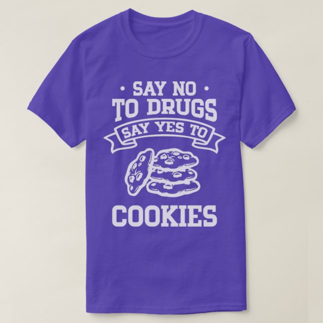 Camiseta Decir no a las drogas decir sí a las cookies (Diseño del anverso)