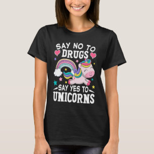 Camiseta Decir No A Las Drogas Decir Sí A Unicorn Anti Drug